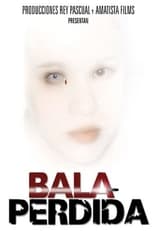 Poster de la película Bala perdida