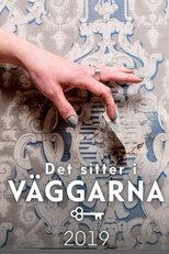 Det sitter i väggarna