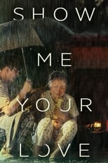 Poster de la película Show Me Your Love