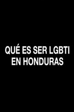 Poster de la película Qué es ser LGBTI en Honduras