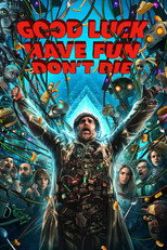 Poster de la película Good Luck, Have Fun, Don't Die