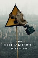 Poster de la serie The Chernobyl Disaster