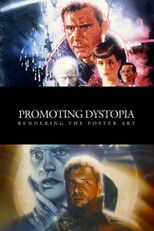 Poster de la película Promoting Dystopia: Rendering the Poster Art