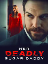 Poster de la película Her Deadly Sugar Daddy