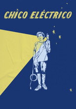 Poster de la película Chico eléctrico