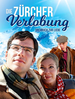 Poster de la película Die Zürcher Verlobung - Drehbuch zur Liebe