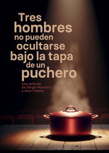 Poster de la película Tres hombres no pueden ocultarse bajo la tapa de un puchero