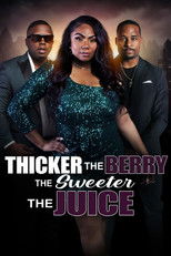 Poster de la película Thicker the Berry, the Sweeter the Juice