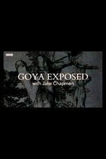 Poster de la película Goya Exposed with Jake Chapman