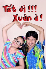 Poster de la serie Tết ơi, Xuân à!