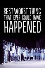 Poster de la película Best Worst Thing That Ever Could Have Happened...