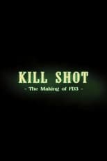 Poster de la película Kill Shot: The Making of 'FD3'