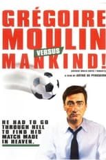 Poster de la película Gregoire Moulin vs. Humanity