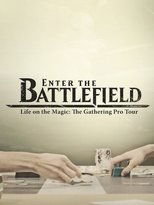 Poster de la película Enter the Battlefield: Life on the Magic - The Gathering Pro Tour