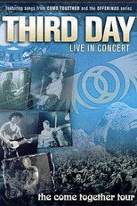 Poster de la película Third Day: Live in Concert: The Come Together Tour