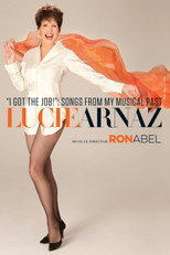 Poster de la película Lucie Arnaz: I Got the Job! Songs From My Musical Past
