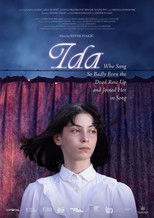 Poster de la película Ida Who Sang So Badly Even the Dead Rose Up and Joined Her in Song