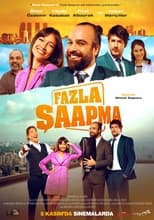 Poster de la película Fazla Şaapma