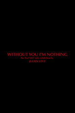 Poster de la película Without You I'm Nothing