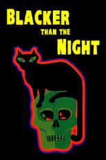 Poster de la película Blacker Than the Night