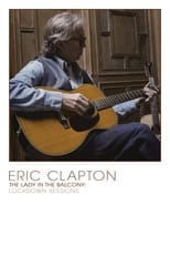 Poster de la película Eric Clapton - The Lady in the Balcony - Lockdown Sessions