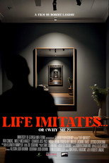Poster de la película Life Imitates... or (Why Me?)