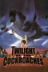 Poster de la película Twilight of the Cockroaches