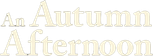Logo An Autumn Afternoon