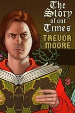 Poster de la película Trevor Moore: The Story of Our Times