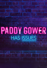 Poster de la serie Paddy Gower Has Issues