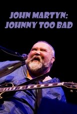 Poster de la película John Martyn: Johnny Too Bad