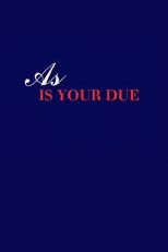 Poster de la película As is your due