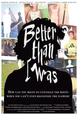 Poster de la película Better Than I Was