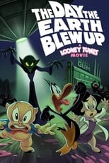 Poster de la película The Day the Earth Blew Up: A Looney Tunes Movie