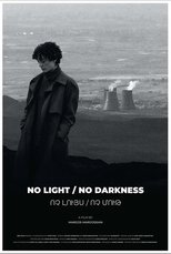 Poster de la película NO LIGHT / NO DARKNESS