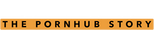 Logo Money Shot: The Pornhub Story