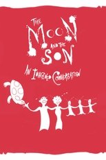 Poster de la película The Moon and the Son: An Imagined Conversation
