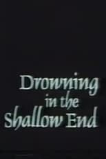Poster de la película Drowning in the Shallow End