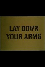 Poster de la película Lay Down Your Arms
