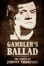 Poster de la película Gambler's Ballad: The Legend of Johnny Thompson