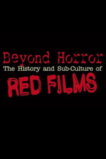 Poster de la película Beyond Horror: The History and Sub-Culture of Red Films