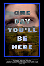 Poster de la película One Day You'll Be Here