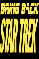 Poster de la película Bring Back... Star Trek