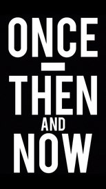 Poster de la película Once, Then and Now