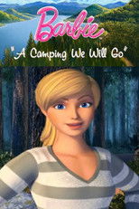 Poster de la película Barbie: A Camping We Will Go