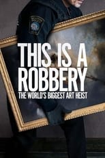 Poster de la serie This Is a Robbery: The World's Biggest Art Heist