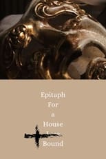 Poster de la película Epitaph For a House Less Bound