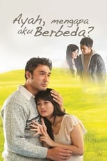 Poster de la película Ayah, Mengapa Aku Berbeda?