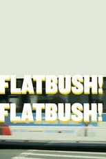 Poster de la película Flatbush! Flatbush!