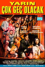 Poster de la película Yarın Çok Geç Olacak